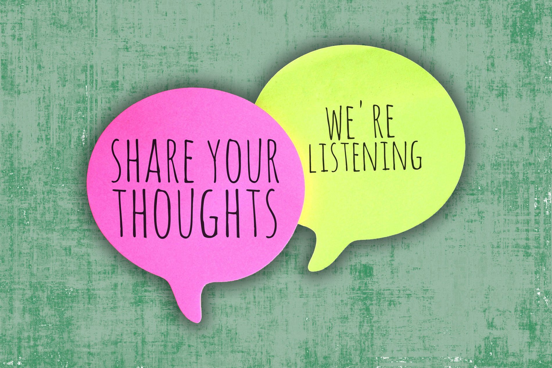 Illustration of two thought bubbles that say "share your thoughts" and "we're listening"